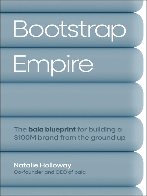Title details for Bootstrap Empire by Natalie Holloway - Available